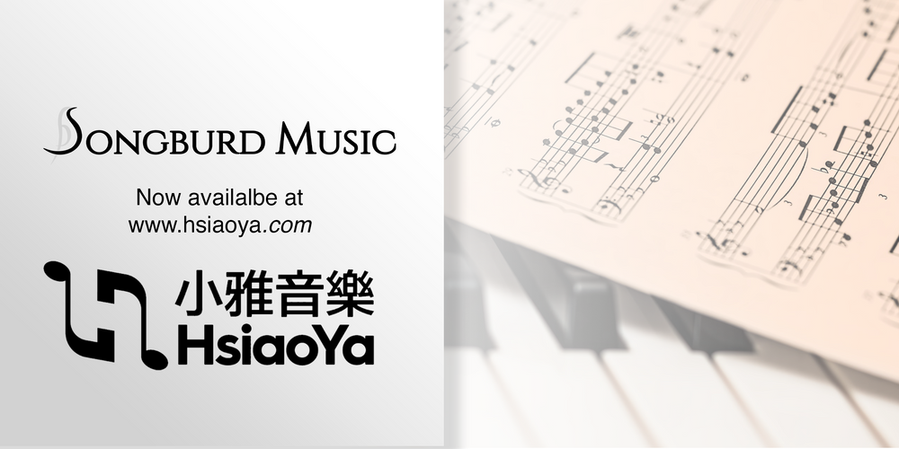 Songburd Music Scores Available through HsiaoYa Music Company (TAIWAN)