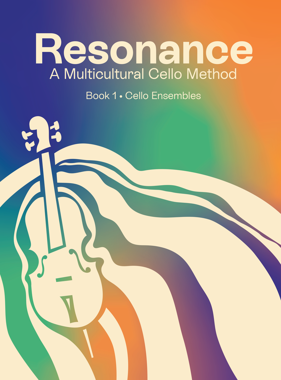 Resonance: A Multicultural Cello Method (Book 1, Cello Ensembles)