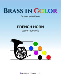 Brass in Color: French Horn, Lesson Book 1